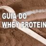 guia do whey protein