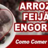 video arroz e feijão engorda