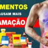 alimentos que causam inflamação