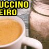 Pó de cappuccino caseiro barato, delicioso e muito saudável - Não compre mais, faça o seu!
